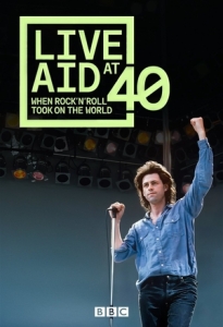 Постер Live Aid: Рок-н-ролл во имя мира (Live Aid: When Rock 'n' Roll Took on the World)