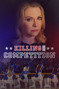 Постер Смертельный конкурент (Killing the Competition)