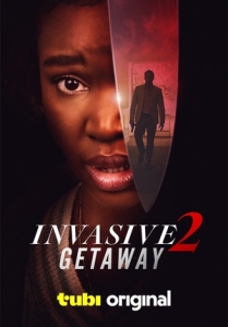 Постер Захват 2: Отпуск (Invasive 2: Getaway)