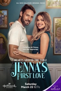 Постер Сердца за столом: Первая любовь Дженны (Hearts Around the Table: Jenna's First Love)