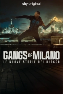 Постер Банды Милана: Новая история Блока (Gangs of Milano – Le nuove storie del Blocco)