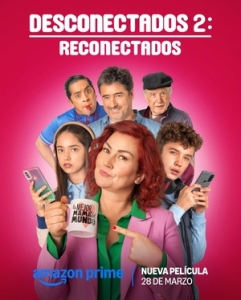 Постер Разъединение 2: Воссоединение (Desconectados 2: Reconectados)