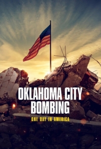Постер Взрыв в Оклахома-Сити: Один день в истории Америки (Oklahoma City Bombing: One Day in America)