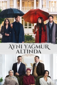 Постер Под одним дождём (Ayni Yagmur Altinda)