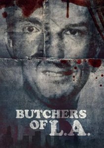 Постер Палачи Лос‑Анджелеса (Butchers of L.A.)