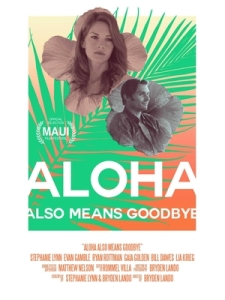 Постер Алоха еще значит прощай (Aloha Also Means Goodbye)