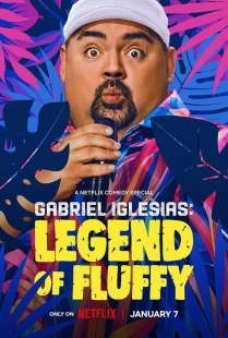 Постер Габриэль Иглесиас: Легенда о Пышном (Gabriel Iglesias: Legend of Fluffy)