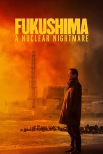 Постер Фукусима: Ядерный кошмар (Fukushima: A Nuclear Nightmare)
