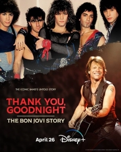Постер Спасибо и доброй ночи: История Bon Jovi (Thank You, Goodnight: The Bon Jovi Story)