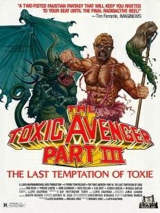 Постер Токсичный мститель 3: Последнее искушение Токси (The Toxic Avenger Part III: The Last Temptation of Toxie)